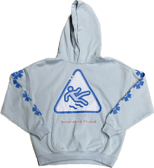INSURANCE FRAUD HOODIE HOSPITAL BLUE